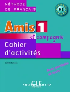 Amis et compagnie 1, méthode de français, A1