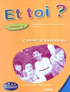 Et toi ? niveau 2, A2.1 Cadre européen commun de référence