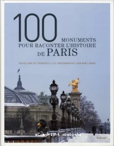 100 monuments pour raconter l'histoire de Paris