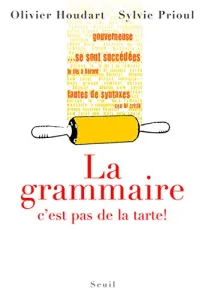 La grammaire, c'est pas de la tarte