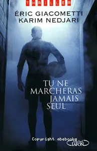 Tu ne marcheras jamais seul