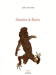 Derrière le fleuve