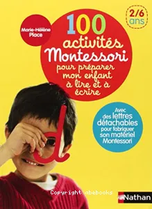 100 activités Montessori pour préparer mon enfant à lire et à écrire