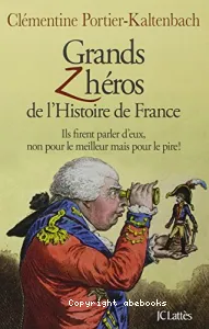 Grands zhéros de l'histoire de France