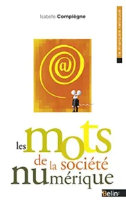 Les mots de la société numérique