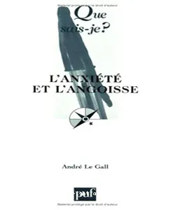 Anxiété et l'angoisse (L')