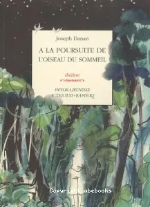 A la poursuite de l'oiseau du sommeil