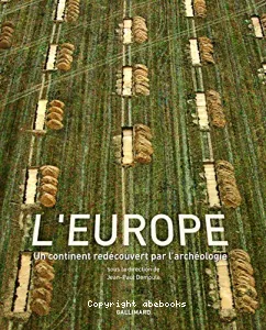 L'Europe, un continent redécouvert par l'archéologie