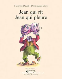 Jean qui rit, Jean qui pleure