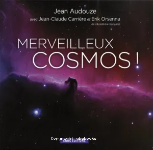 Merveilleux cosmos !