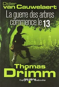 La guerre des arbres commence le 13