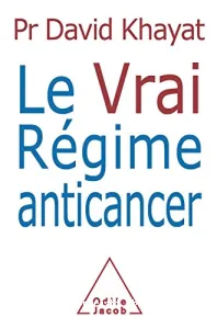 Vrai régime anticancer (Le)