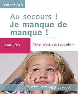 Au secours ! Je manque de manque