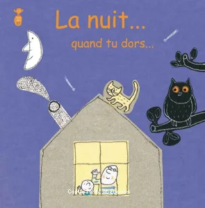 La nuit, quand tu dors