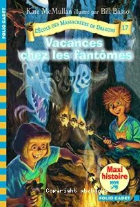 Vacances chez les fantômes