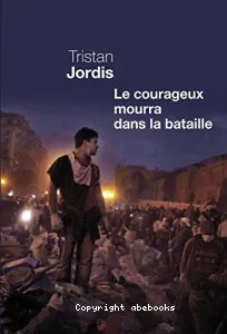 Le courageux mourra dans la bataille