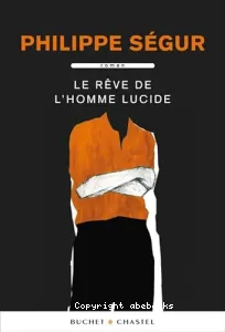 Le rêve de l'homme lucide