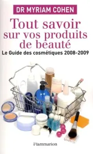 Tout savoir sur vos produits de beauté