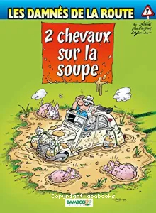 2 chevaux dans la soupe