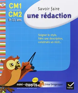 Savoir faire une rédaction CM1-CM2, 9-11 ans