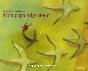 Mon papa migrateur