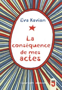 La conséquence de mes actes