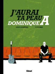 J'aurai ta peau, Dominique A