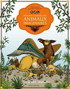 Histoires naturelles des animaux imaginaires