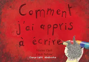 Comment j'ai appris à écrire