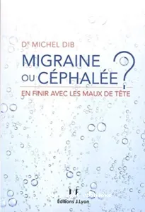 Migraine ou céphalée ?