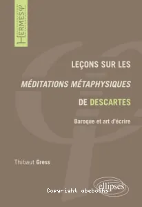 Leçons sur les Méditations métaphysiques de Descartes