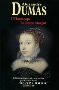 L'horoscope ; La reine Margot