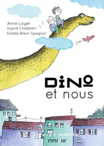 Dino et nous