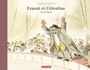 Ernest et Célestine au cirque