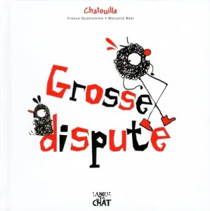 Grosse dispute