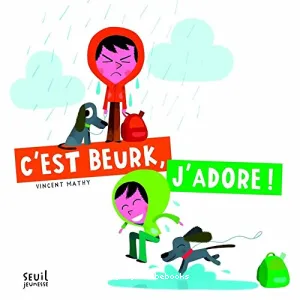 C'est beurk, j'adore !