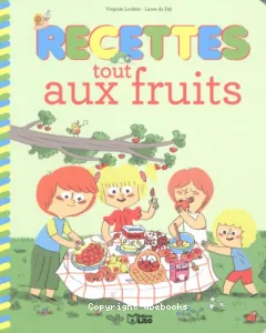 Recettes tout aux fruits