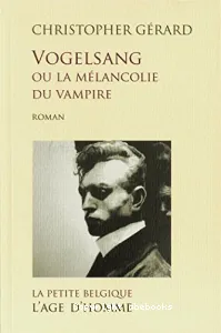 Vogelsang ou La mélancolie du vampire