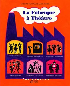 La fabrique à théâtre