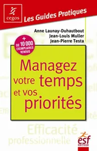 Managez votre temps et vos priorités