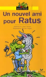 Un nouvel ami pour Ratus