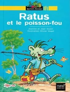 La moto de Ratus ; suivi de Ratus et le poisson-fou