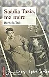 Saâdia Tazia, ma mère