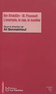 Ibn Khaldûn - M, Foucault L'exemple, le cas, le modèle