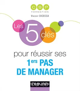 Les 5 clés pour réussir ses 1ers pas de manager