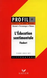 Education sentimentale. (1869) (L'). Flaubert