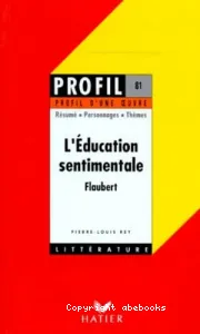 Education sentimentale. (1869) (L'). Flaubert