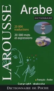 Larousse dictionnaire français-arabe ; Larousse dictionnaire français-arabe