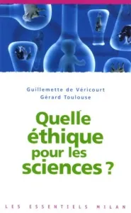 Quelle éthique pour les sciences ?