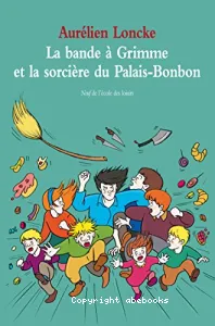 La bande à Grimme et la sorcière du Palais-Bonbon